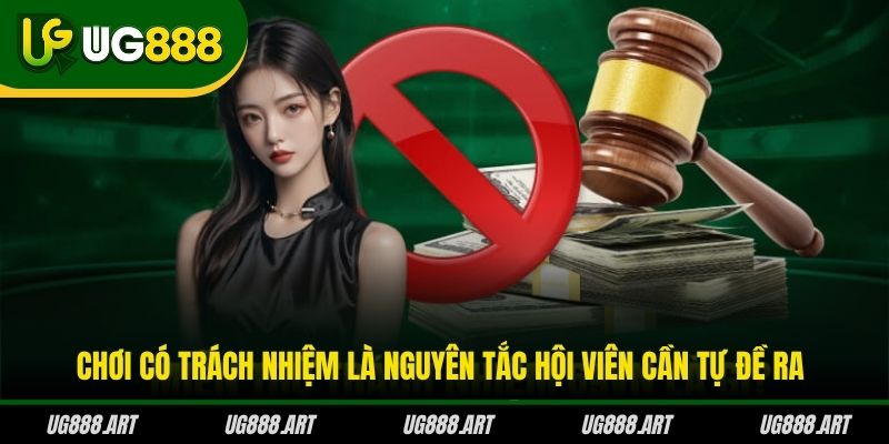 Chơi có trách nhiệm là nguyên tắc hội viên cần tự đề ra Chơi có trách nhiệm là nguyên tắc hội viên cần tự đề ra