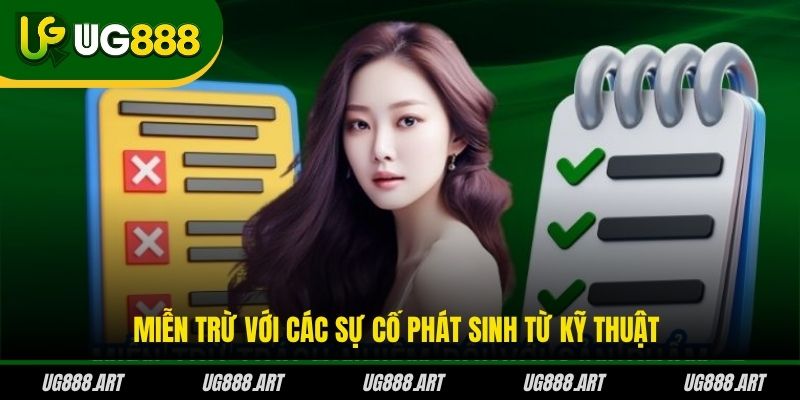 Miễn trừ với các sự cố phát sinh từ kỹ thuật Miễn trừ với các sự cố phát sinh từ kỹ thuật